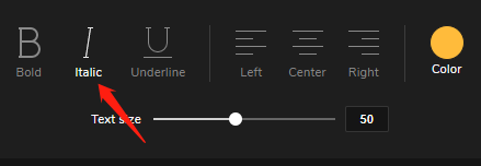 Click "Italic" and enter text.
